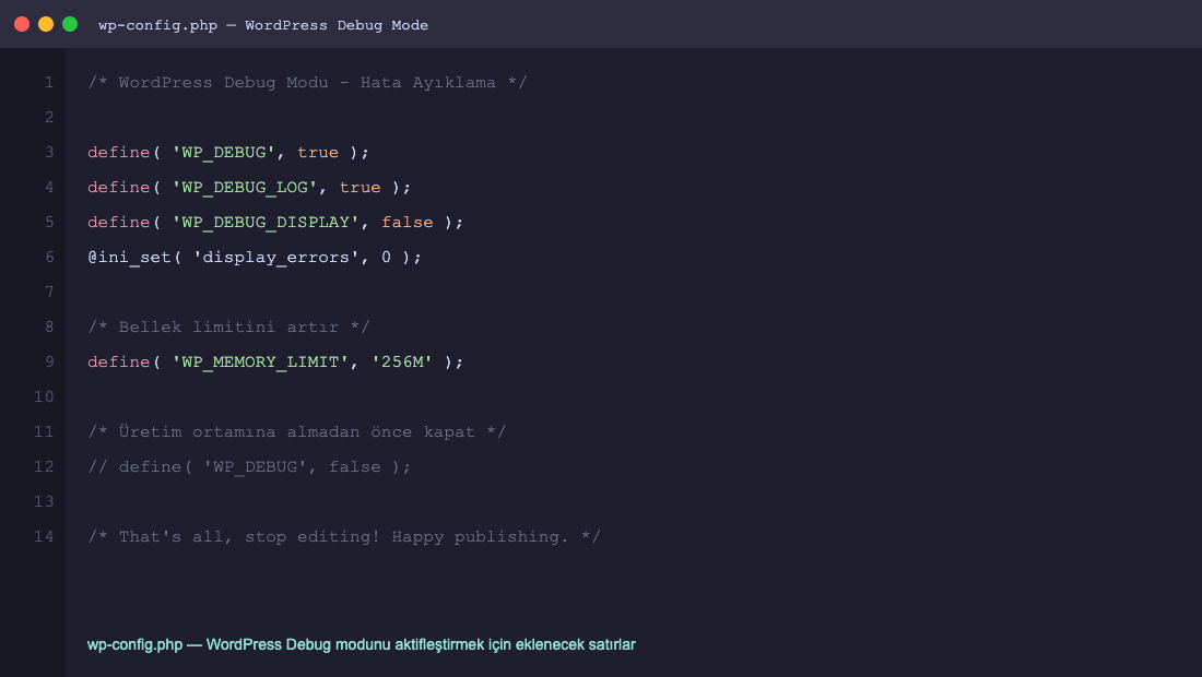 wp-config.php dosyasında WP_DEBUG ve WP_DEBUG_LOG sabitlerini etkinleştirme