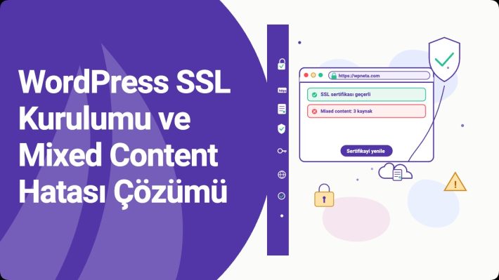 WordPress SSL kurulumu ve mixed content hatası çözüm rehberi kapak görseli